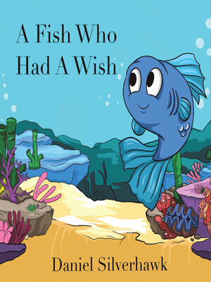 cover image of A Fish Who had a Wish